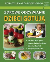 Zdrowe odżywianie. Dzieci gotują. Porady Lekarza Rodzinnego 132