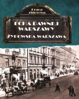 Echa dawnej Warszawy. Żydowska Warszawa