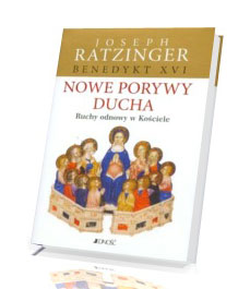 Nowe porywy ducha. Ruchy odnowy w Kościele