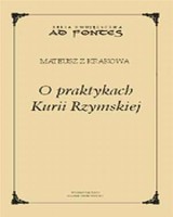 O praktykach Kurii Rzymskiej