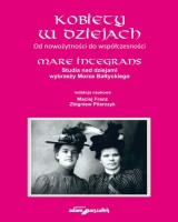 Kobiety w dziejach Od nowożytności do współczesności. Mare Integrans. Studia nad dziejami wybrzeży Morza Bałtyckiego