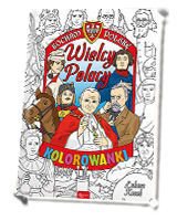 Kocham Polskę. Wielcy Polacy. Kolorowanka