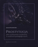 Prostytucja jako zachowanie ryzykowne w analizach pedagogicznych