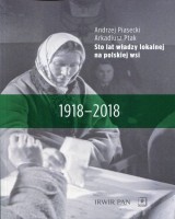 Sto lat władzy lokalnej na polskiej wsi. 1918-2018