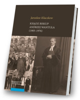 Ksiądz biskup Andrzej Wantuła (1905-1976)