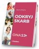 Odkryj skarb Ona 13+ - okładka książki