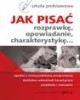 Jak pisać rozprawkę opowiadanie - okładka książki