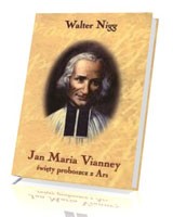 Jan Maria Vianney - święty proboszcz z Ars