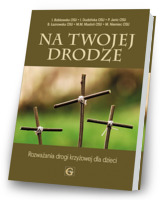 Na Twojej drodze. Rozważania dla dzieci