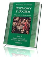 Rozmowy z Bogiem. Tom V: Okres zwykły, Tygodnie XXIV-XXXIV