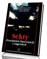 Sekty - przedmiot fascynacji i zagrożeń