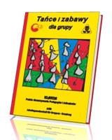 Tańce i zabawy dla grupy + płyta CD