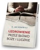 Uzdrowienie przez słowo Boże i - okładka książki