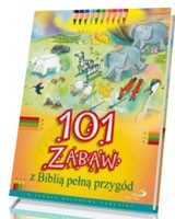 101 zabaw z Biblią pełną przygód