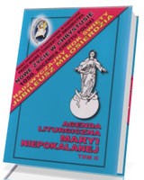 Agenda liturgiczna Maryi Niepokalanej 2016. Tom II