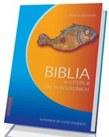 Biblia w liturgii dni powszednich. Komentarze do czytań mszalnych