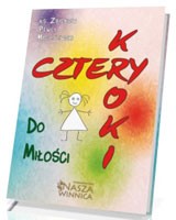 Cztery kroki do Miłości. Jak usłyszeć, poznać i dotknąć Boga? PAKIET 10 SZTUK