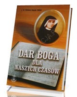 Dar Boga dla naszych czasów