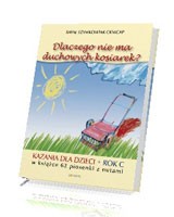 Dlaczego nie ma duchowych kosiarek? Kazania dla dzieci na rok C