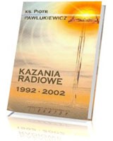 Kazania radiowe 1992–2002 + Kazania radiowe 2003-2009 [pakiet]