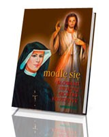 Modlę się słowami Świętej Siostry Faustyny