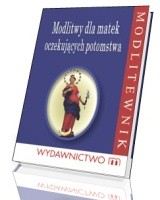 Modlitwy dla matek oczekujących potomstwa