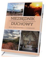 Niezbędnik duchowy dla pielgrzyma i turysty