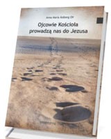 Ojcowie Kościoła prowadzą nas do Jezusa