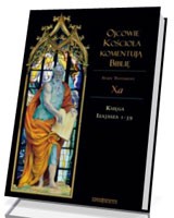 Ojcowie Kościoła komentują Biblię. Stary Testament. Tom Xa. Księga Izajasza 1-39