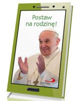 Postaw na rodzinę!