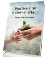 Seminarium odnowy wiary. Podręcznik formacyjny