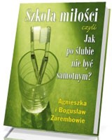 Szkoła miłości, czyli jak po ślubie nie być samotnym?