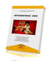 Wychowywać dziś