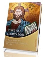 Żywe jest Słowo Boże. Homilie niedzielne i świąteczne. Rok A, B, C