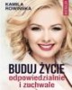 Buduj życie odpowiedzialnie i zuchwale - okładka książki