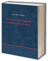 Ochrona uczuć religijnych w polskim prawie karnym