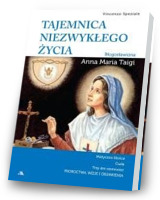 Tajemnica niezwykłego życia. Błogosławiona Anna Maria Taigi