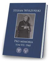 Stefan Wyszyński. Pro memoria. Tom 7: 1960