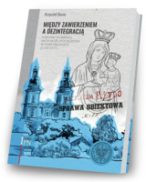 Między zawierzeniem a dezintegracją. Koronacja obrazu Matki Bożej Pocieszenia w Starej Błotnicy 21 VIII 1977 r.