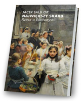 Największy skarb. Rzecz o Eucharystii