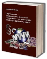 Gry hazardowe urządzane przez sieć Internet i ich opodatkowanie w prawie polskim oraz innych krajów europejskich