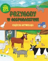 Książeczka aktywizująca. Przygody w gospodarstwie