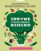 Zdrowe i pełne energii dziecko. - okładka książki