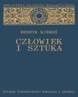 Człowiek i sztuka. Antropologiczne wątki problemu sztuki