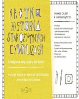 Krótka Historia Starożytnych Cywil. Kreatywna książeczka dla dzieci