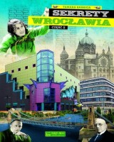 Sekrety Wrocławia cz. 2
