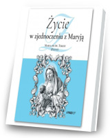 Życie w zjednoczeniu z Maryją. Maria od św. Teresy (Petyt)