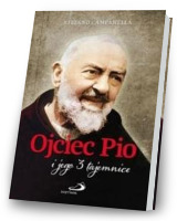 Ojciec Pio i jego 3 tajemnice