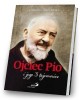Ojciec Pio i jego 3 tajemnice - okładka książki
