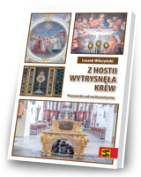 Z hostii wypłynęła krew. Poznański cud eucharystyczny